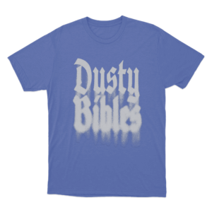 Dusty Bibles Unisex T Shirt Blue